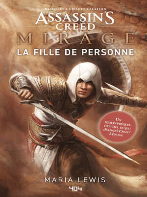 cover image of Assassin's Creed--La fille de personne--Roman Ubisoft--Officiel--Dès 14 ans et adulte